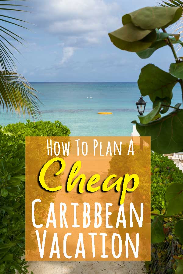 How to plan a cheap Caribbean vacation.
